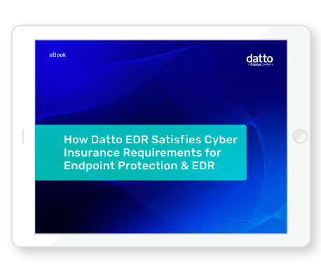 How Datto EDR Satisfies Cyber Insurance Requirements for Endpoint Protection & EDR